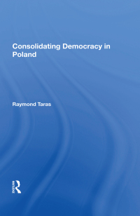 Cover image: Consolidating Democracy In Poland 1st edition 9780367154479