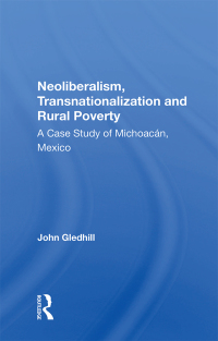 Cover image: Neoliberalism, Transnationalization And Rural Poverty 1st edition 9780367009359