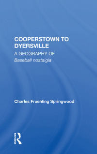 Omslagafbeelding: Cooperstown to Dyersville 1st edition 9780367010201