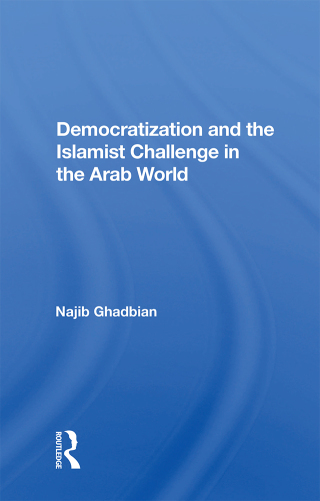 Cover image: Democratization And The Islamist Challenge In The Arab World 1st edition 9780367160142