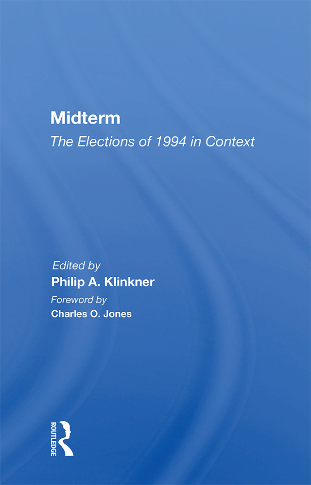Midterm The Elections of 1994 in Context 1st Edition