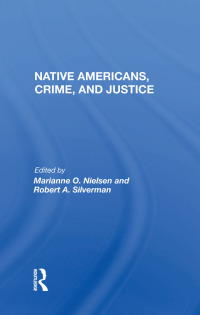 Cover image: Native Americans, Crime, And Justice 1st edition 9780367160265