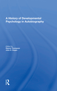صورة الغلاف: A History Of Developmental Psychology In Autobiography 1st edition 9780367009724
