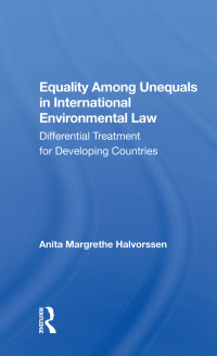 Cover image: Equality Among Unequals in International Environmental Law 1st edition 9780367157142