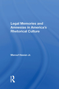 Imagen de portada: Legal Memories And Amnesias In America's Rhetorical Culture 1st edition 9780367157425