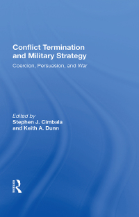 Imagen de portada: Conflict Termination And Military Strategy 1st edition 9780367011635