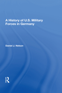 صورة الغلاف: A History Of U.s. Military Forces In Germany 1st edition 9780367013653