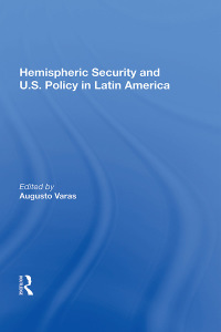Cover image: Hemispheric Security and U.S. Policy in Latin America 1st edition 9780367014179