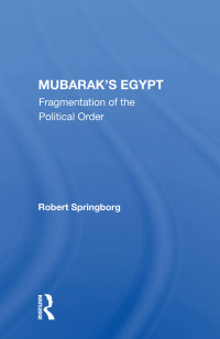 صورة الغلاف: Mubarak's Egypt 1st edition 9780367162627