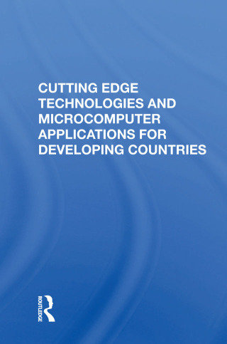 Imagen de portada: Cutting Edge Technologies and Microcomputer Applications for Developing Countries 1st edition 9780367162535