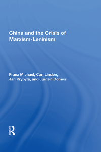 Cover image: China And The Crisis Of Marxism-leninism 1st edition 9780367014612