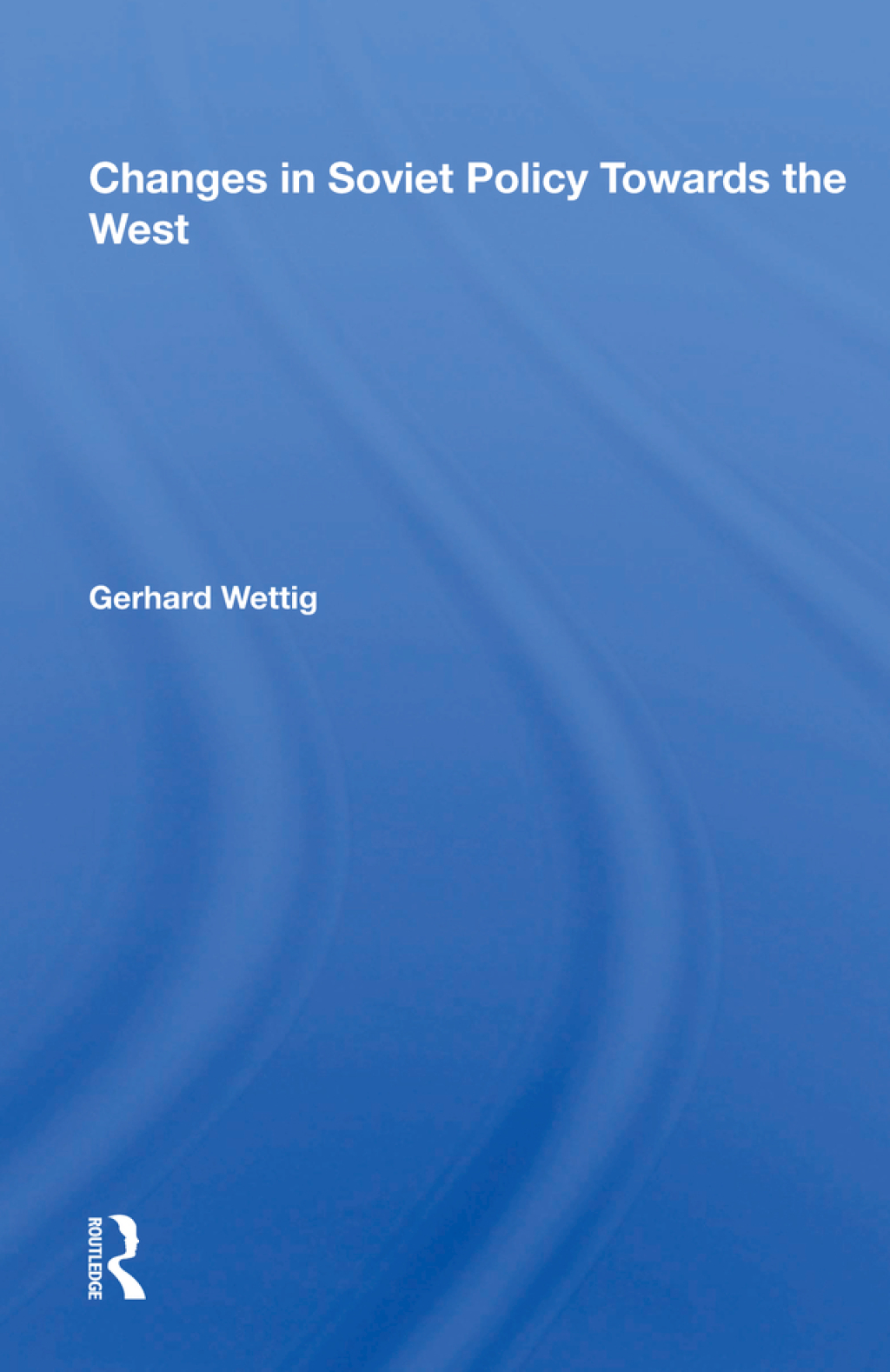 Changes in Soviet Policy Towards the West 1st Edition