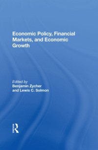 Cover image: Economic Policy, Financial Markets, And Economic Growth 1st edition 9780367161866