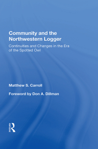 表紙画像: Community And The Northwestern Logger 1st edition 9780367012502