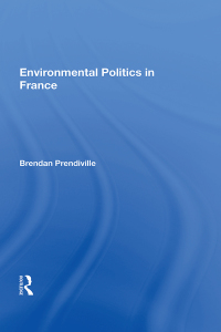 Cover image: Environmental Politics In France 1st edition 9780367166601