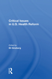 Omslagafbeelding: Critical Issues In U.S. Health Reform 1st edition 9780367016876