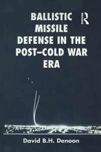 Titelbild: Ballistic Missile Defense In The Post-cold War Era 1st edition 9780367166892