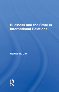 Imagen de portada: Business And The State In International Relations 1st edition 9780367017408