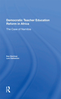 Cover image: Democratic Teacher Education Reforms In Namibia 1st edition 9780367165710