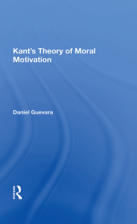 Imagen de portada: Kant's Theory Of Moral Motivation 1st edition 9780367015121