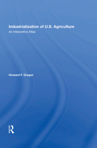 Cover image: Industrialization Of U.S. Agriculture 1st edition 9780367168766