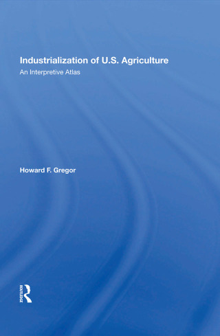 Imagen de portada: Industrialization Of U.S. Agriculture 1st edition 9780367168766