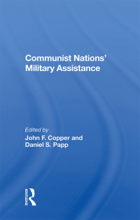 Cover image: Communist Nations' Military Assistance 1st edition 9780367019075