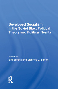 Omslagafbeelding: Developed Socialism in the Soviet Bloc: Political Theory and Political Reality 1st edition 9780367019273