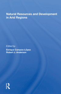 Cover image: Natural Resources And Development In Arid Regions 1st edition 9780367019518