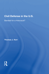 Imagen de portada: Civil Defense In The United States 1st edition 9780367169725