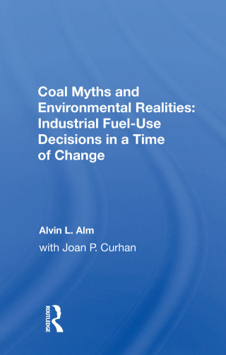 表紙画像: Coal Myths And Environmental Realities 1st edition 9780367015398