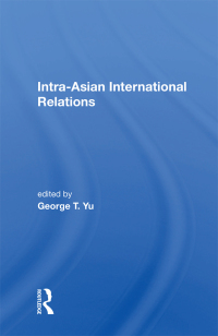 Cover image: Intra-asian International Relations 1st edition 9780367014889