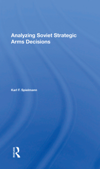 Cover image: Analyzing Soviet Strategic Arms Decisions 1st edition 9780367167387