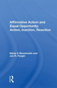 Cover image: Affirmative Action and Equal Opportunity: Action, Inaction, Reaction 1st edition 9780367167455