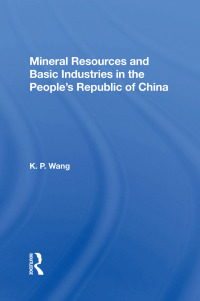 Imagen de portada: Mineral Resources and Basic Industries in the People's Republic of China 1st edition 9780367167530