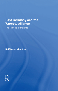 Cover image: East Germany And The Warsaw Alliance 1st edition 9780367017897