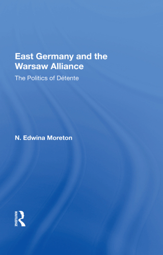 Cover image: East Germany And The Warsaw Alliance 1st edition 9780367017897