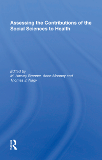 صورة الغلاف: Assessing the Contributions of the Social Sciences to Health 1st edition 9780367017705