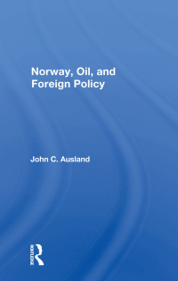 Cover image: Norway, Oil, And Foreign Policy 1st edition 9780367168148