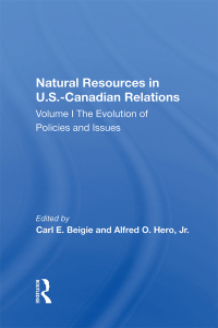Cover image: Natural Resources In U.S.-Canadian Relations, Volume 1 1st edition 9780367021474