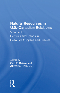 表紙画像: Natural Resources In U.s.-canadian Relations, Volume 2 1st edition 9780367171353