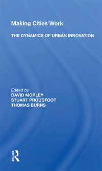 Titelbild: Making Cities Work: The Dynamics Of Urban Innovation 1st edition 9780367021818