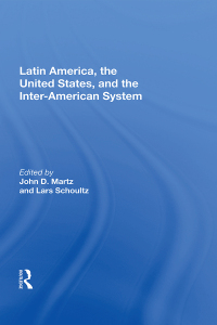 Cover image: Latin America, The United States, And The Interamerican System 1st edition 9780367022181