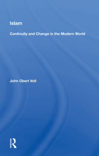 صورة الغلاف: Islam: Continuity And Change In The Modern World 1st edition 9780367172145