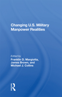 Titelbild: Changing U.s. Military Manpower Realities 1st edition 9780367022006