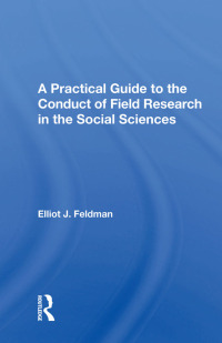 Imagen de portada: A Practical Guide To The Conduct Of Field Research In The Social Sciences 1st edition 9780367172299