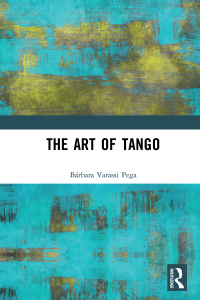 Cover image: The Art of Tango 1st edition 9780367609764
