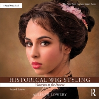Cover image: Historical Wig Styling: Victorian to the Present 2nd edition 9781138391567