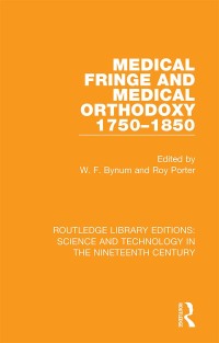 Cover image: Medical Fringe and Medical Orthodoxy 1750-1850 1st edition 9781138391284