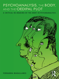 Cover image: Psychoanalysis, the Body, and the Oedipal Plot 1st edition 9781138391260